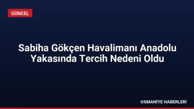 Sabiha Gökçen Havalimanı Anadolu Yakasında Tercih Nedeni Oldu