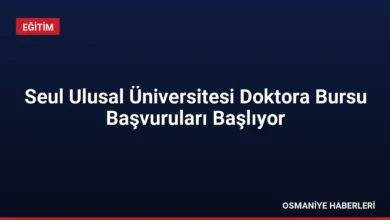 Seul Ulusal Üniversitesi Doktora Bursu Başvuruları Başlıyor