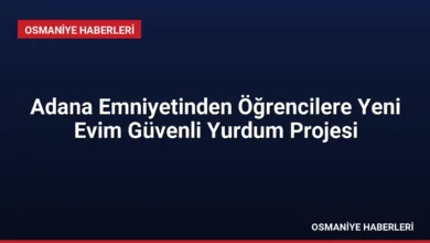 Adana Emniyetinden Öğrencilere Yeni Evim Güvenli Yurdum Projesi