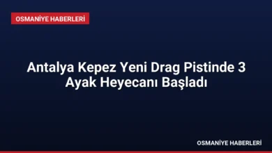 Antalya Kepez Yeni Drag Pistinde 3 Ayak Heyecanı Başladı