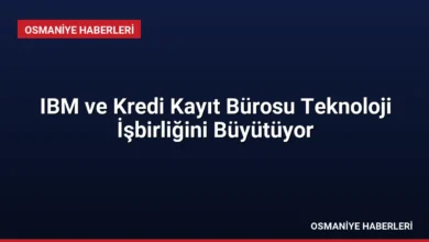 IBM ve Kredi Kayıt Bürosu Teknoloji İşbirliğini Büyütüyor