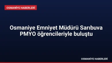 Osmaniye Emniyet Müdürü Sarıbuva PMYO öğrencileriyle buluştu