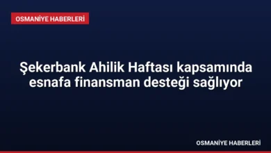 Şekerbank Ahilik Haftası kapsamında esnafa finansman desteği sağlıyor