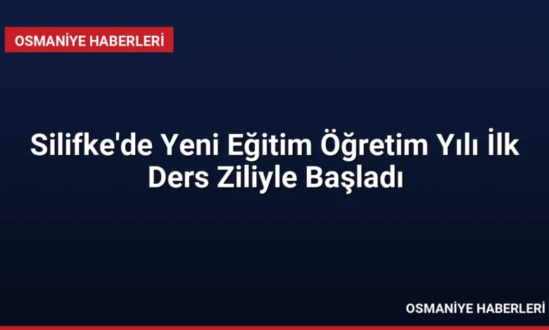 Silifke'de Yeni Eğitim Öğretim Yılı İlk Ders Ziliyle Başladı