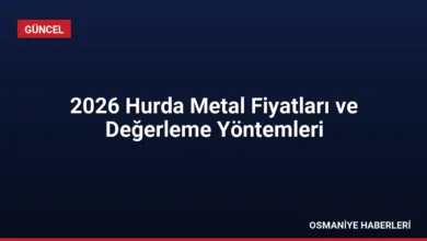 2026 Hurda Metal Fiyatları ve Değerleme Yöntemleri