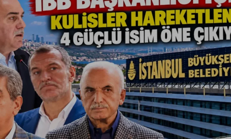 İBB Başkanlığı için AK Parti kulislerinde dört isim öne çıkıyor