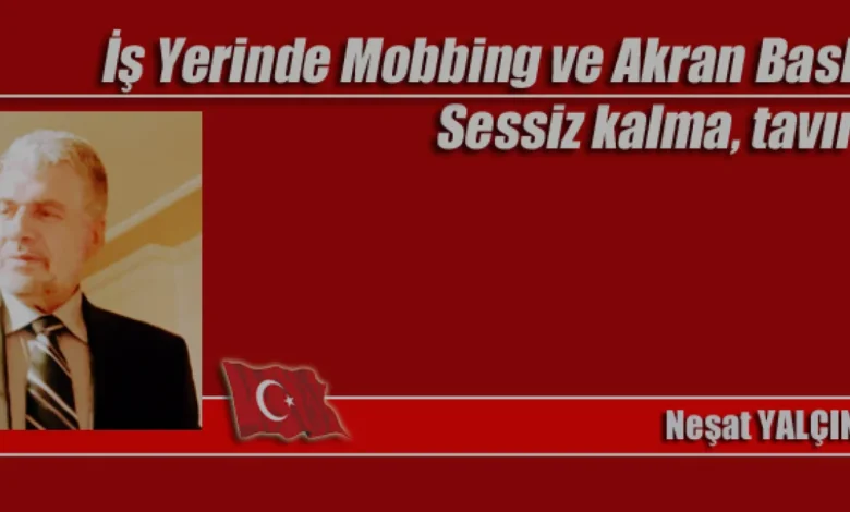 İş Yerinde Mobbing ve Akran Baskısı ile Mücadele Yöntemleri