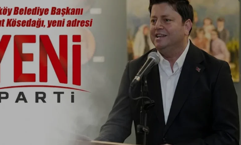 Kadıköy Belediye Başkanı Mesut Kösedağı YENİ Parti saflarına katıldı