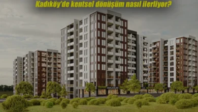 Kadıköy Kentsel Dönüşüm Süreci ve Güncel Uygulamalar