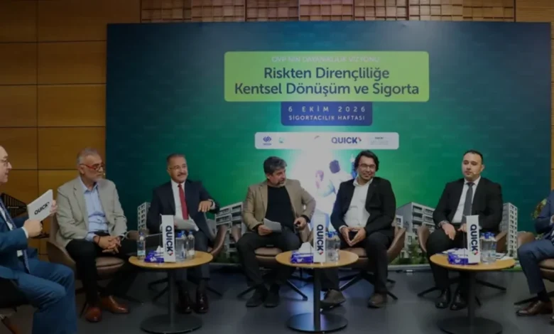 Quick Towerda Kentsel Dönüşüm ve Sigorta Sektörü Masaya Yatırıldı